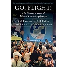 Go Flight: The Unsung Heroes of Mission Control